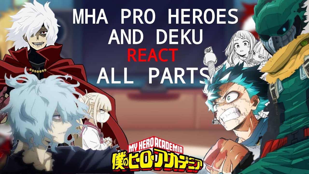 💫||ALL PARTS||MHA Pro Heroes + Deku React🌝