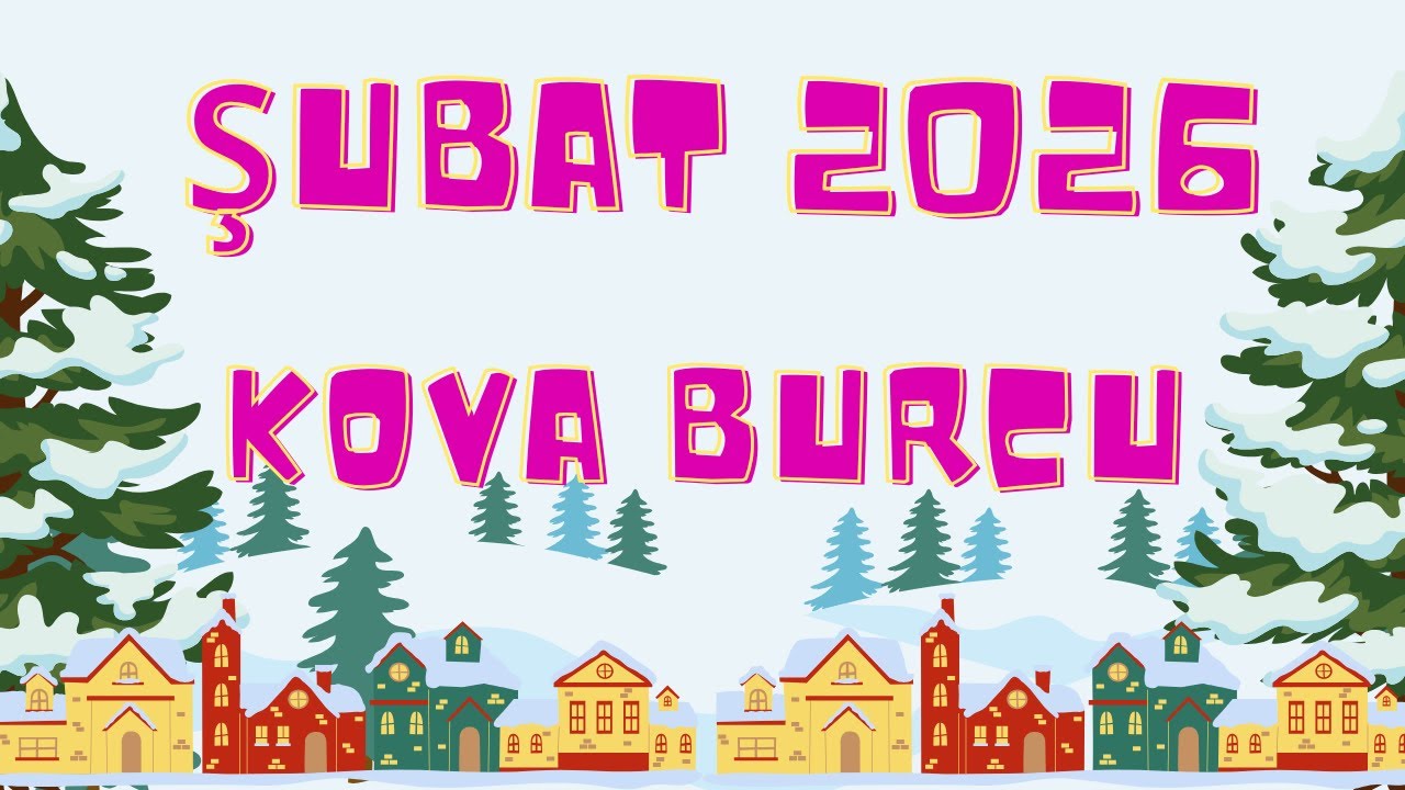 ŞUBAT 2026 KOVA BURCU YORUMLARI - KADERSEL PARA, ÖZGÜVEN, DEĞER SINAVLARI !!!