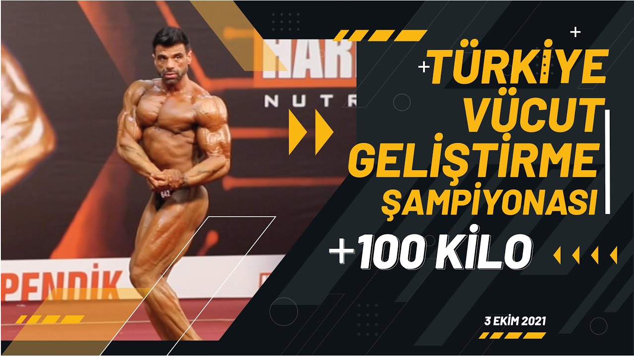 Türkiye Vücut Geliştirme Şampiyonası'nda +100 kiloda yarışıyorum - 3 Ekim Pazar 2021