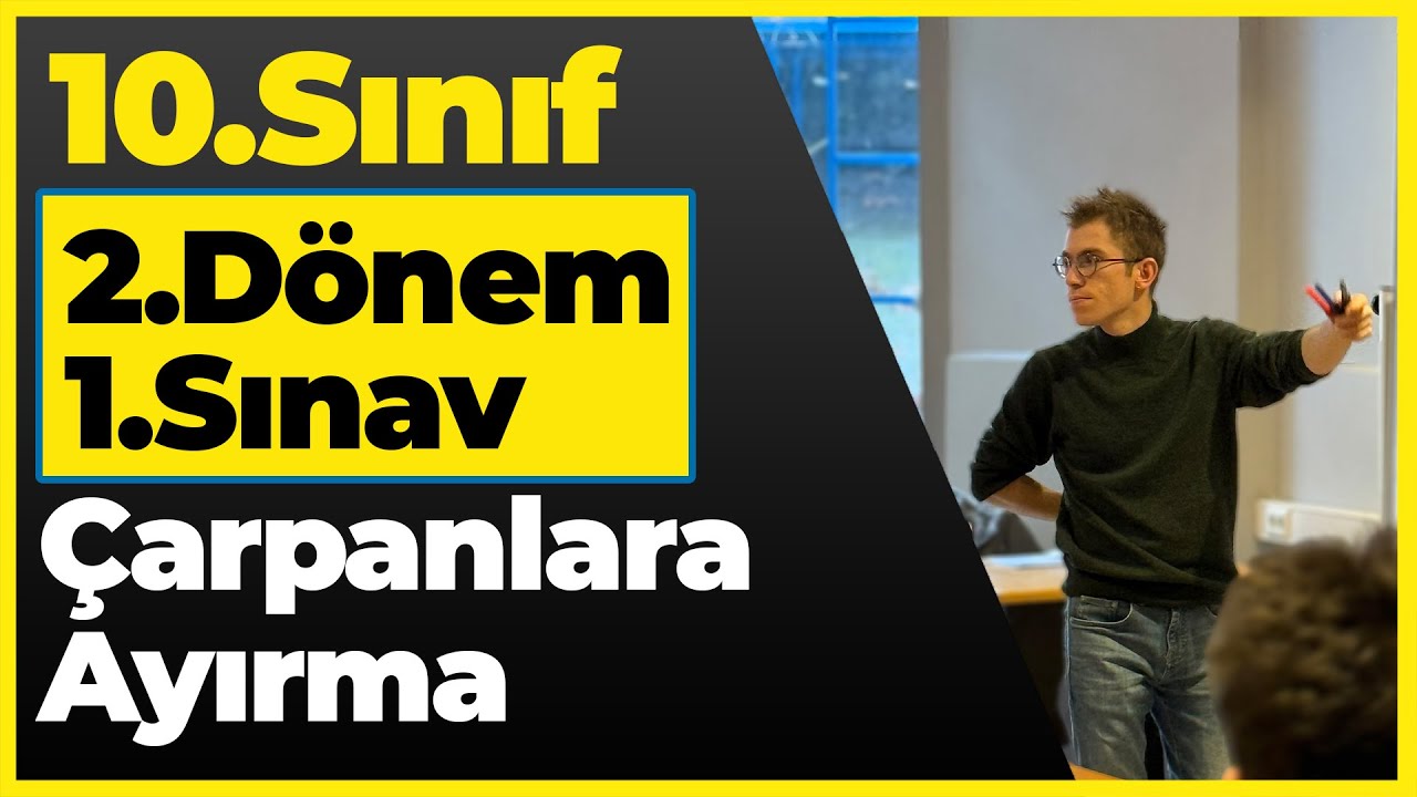 10.Sınıf Matematik (2.Dönem 1.Yazılı) | Çarpanlara Ayırma Tekrarı - Soru Çözümü