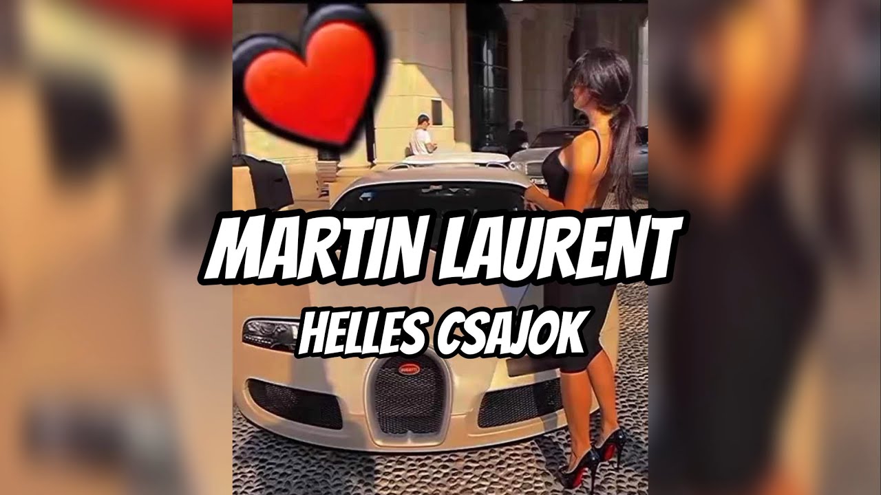 MARTIN LAURENT 2024 X HELLES CSAJOK