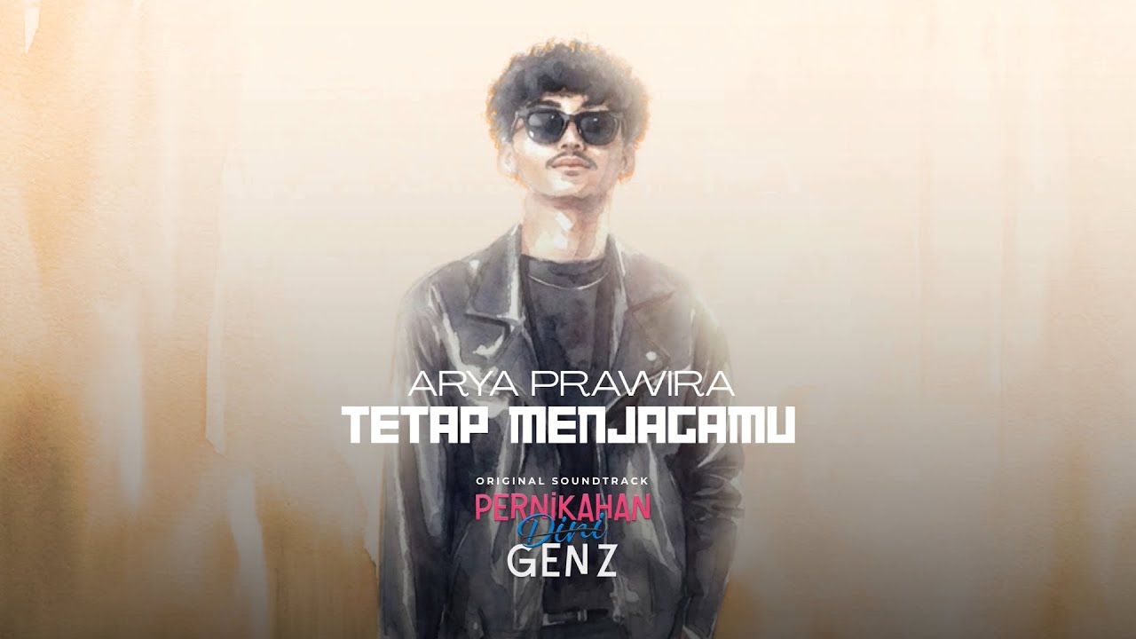 ARYA PRAWIRA - TETAP MENJAGAMU (OFFICIAL LYRICS VIDEO) | OST. PERNIKAHAN DINI GEN Z