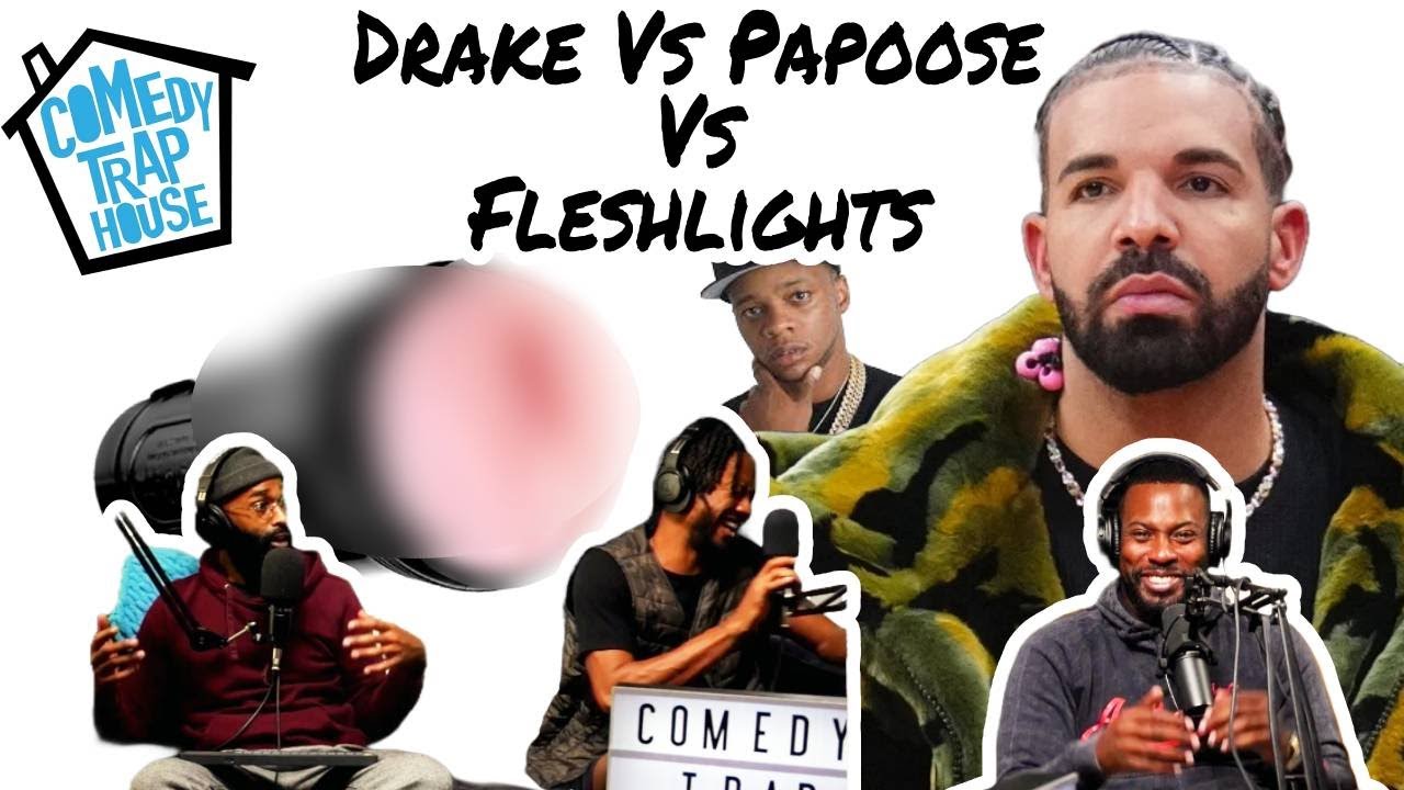 Drake Vs Papoose Vs Fleshlights | Comedy Trap House