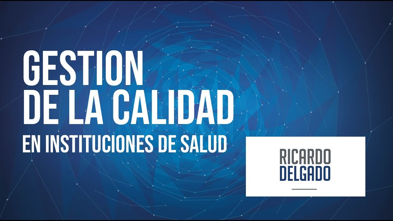 Gestión de la Calidad en Instituciones de Salud