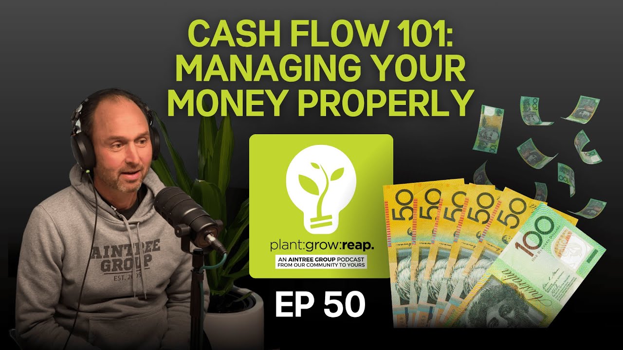 Cash Flow 101: How to Manage Your Money Properly | Plant Grow Reap | EP 50