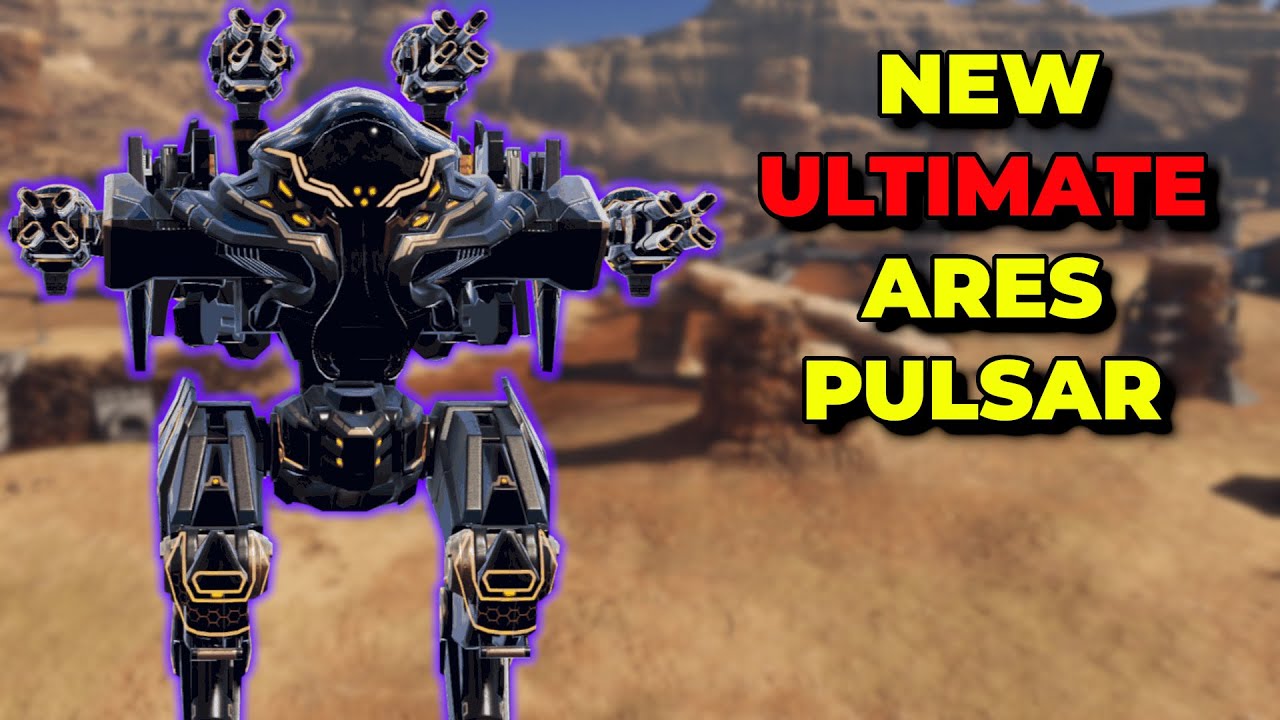 WR - New Ultimate Ares Has 4 WEAPONS - Ultimate Ares Pulsar Takes Over | War Robots