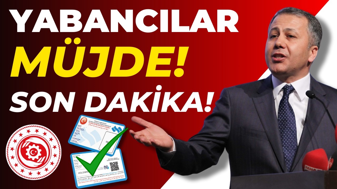 YABANCILARA MÜJDELİ HABER! (Her Kese Çalışma İzni)