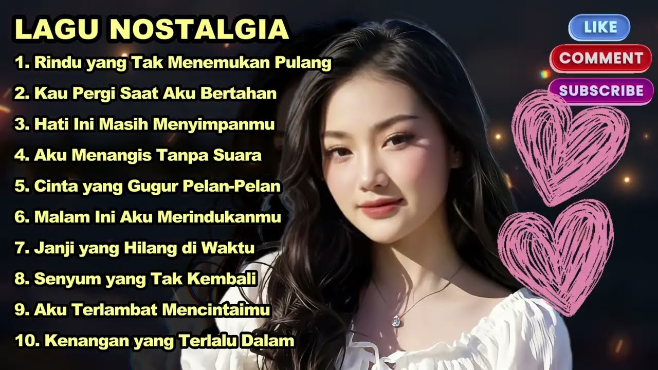 LAGU NOSTALGIA PALING SEDIH 😭 PATAH HATI 💔 COCOK UNTUK TEMAN KERJA, SANTAI, DIPERJALANAN ❤️
