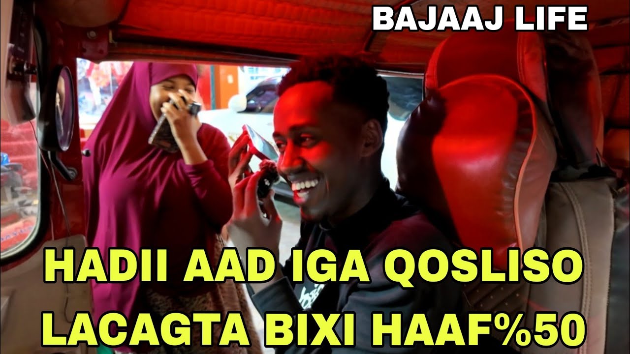 HADII AAD IGA QOSLISO LACAGTA BAJAJKA KALA BAR DHIIB |%50