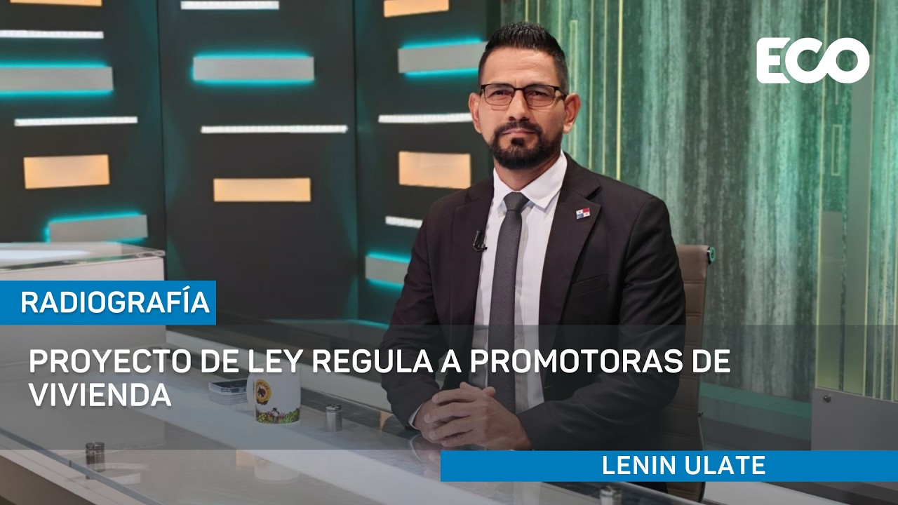Proponen ley para fiscalizar y regular a promotoras de vivienda en el país l #Radiografía
