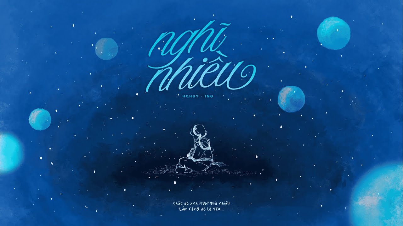 Nghĩ Nhiều - hqhuy x 1nG | Official Visualizer