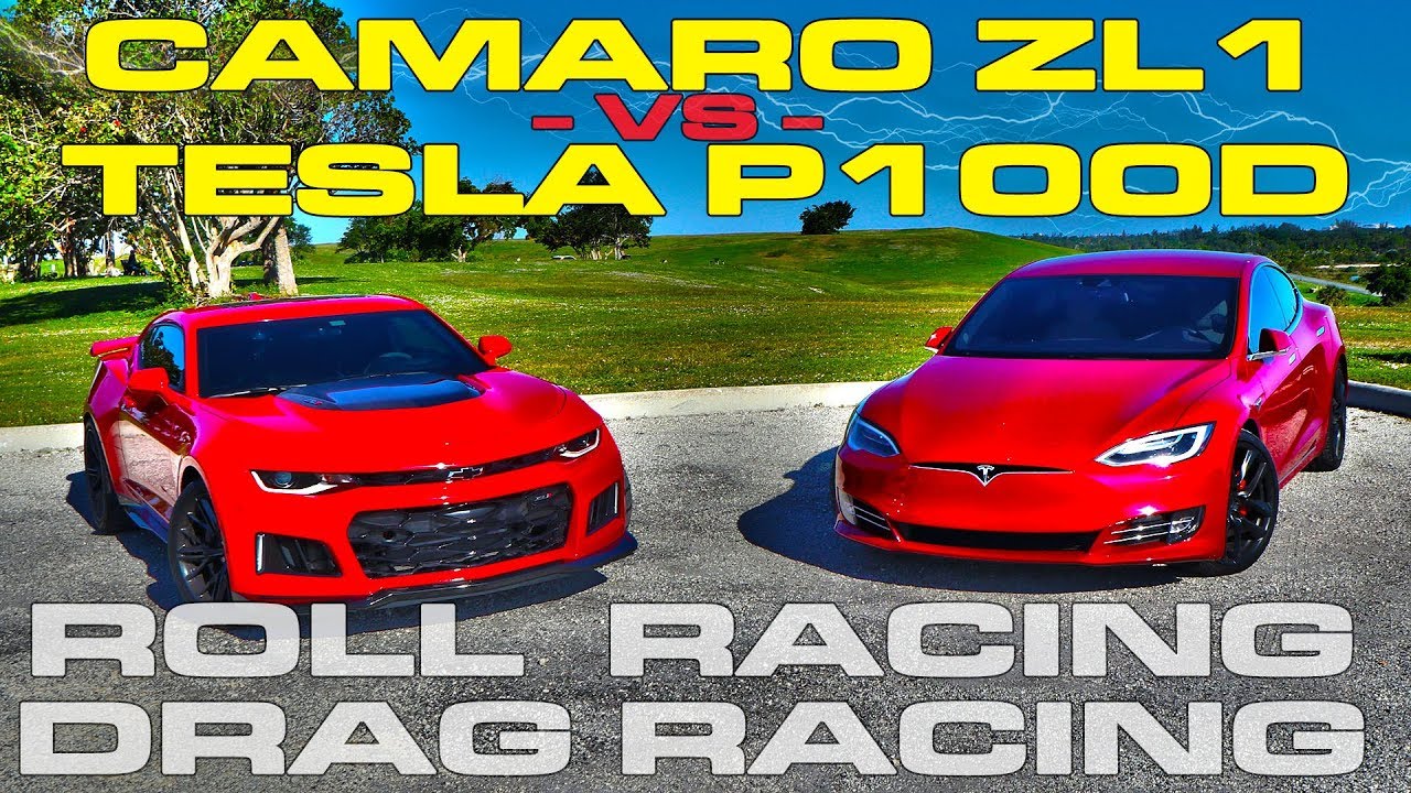 Muscle vs Electric - Tesla Model S P100D Ludicrous vs Chevrolet Camaro ZL1 Drag and Roll Racing