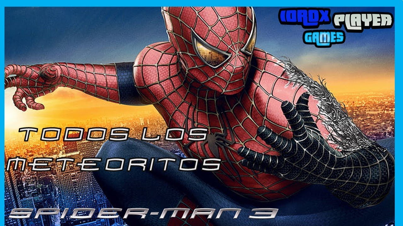 Spider-Man 3 Guia Resubida |  Todos los Meteoritos | PS2/ Wii| IDROXPLAY