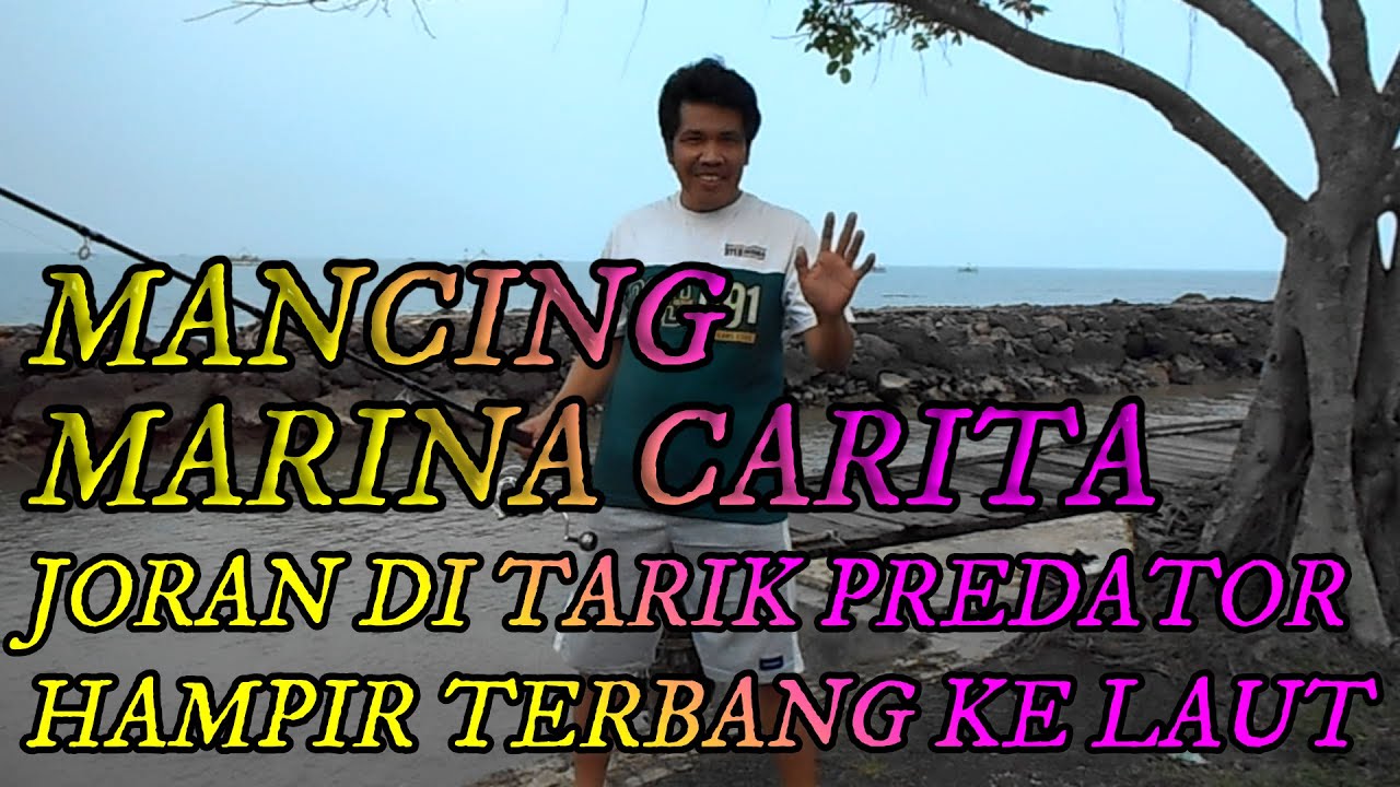 Mancing Marina Carita Joran Hampir Terbang Ke Laut