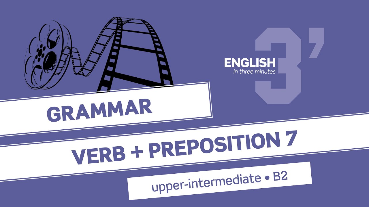 Upper-Intermediate Grammar: Verb + Preposition 7 (B2)