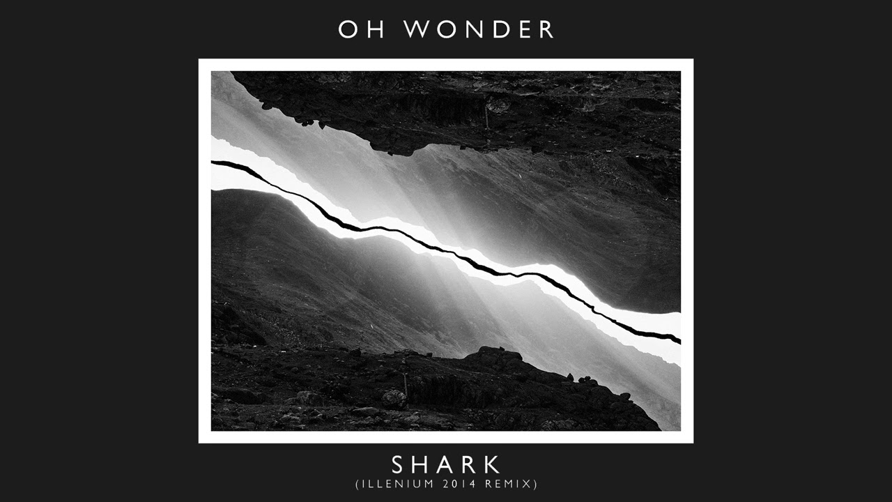 Oh Wonder - Shark (Illenium 2014 Remix) (Official Audio)