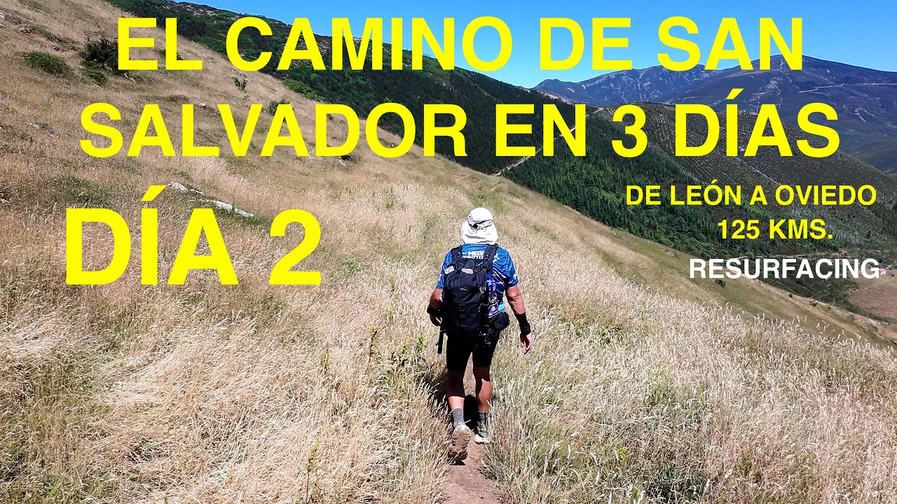 DÍA 2 DEL CAMINO DE SAN SALVADOR.  POLA DE GORDÓN A SANTA CRISTINA DE LENA (51 KMS) (JUNIO DE 2025)