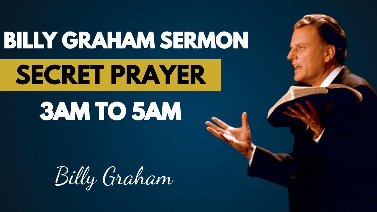 SECRET PRAYER BETWEEN 3AM TO 5AM UNLOCKS MIRACLES&ndash;BILLY GRAHAM INSPIRATION | Growth Mindset Journey