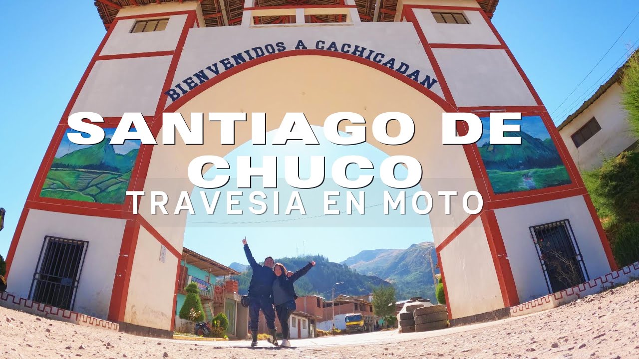 Aventura en Moto: De TRUJILLO a SANTIAGO DE CHUCO | Explora Paisajes y Cultura