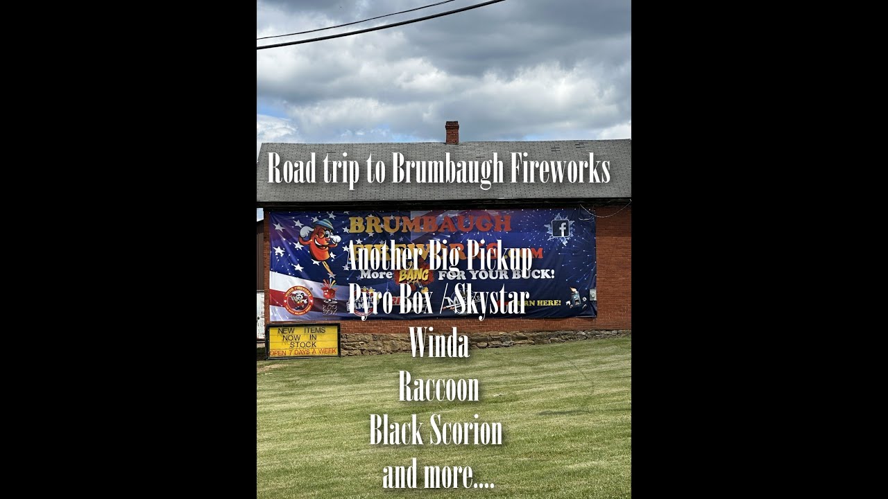 Brumbaugh Fireworks Williamsburg PA Pickup, PyroBox, happy family, Winda, Raccoon, AND MORE!!!
