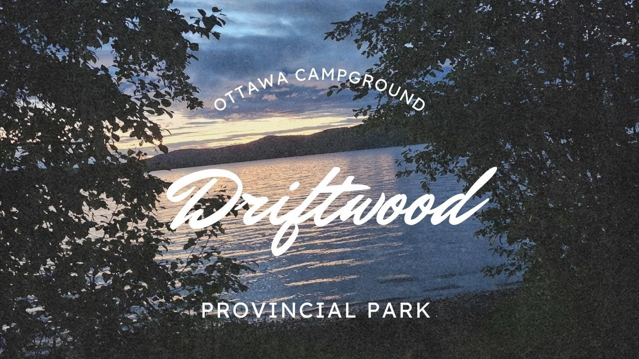 Rainy Day Camping Bliss: Exploring Driftwood Provincial Park's Waterfront Campsite