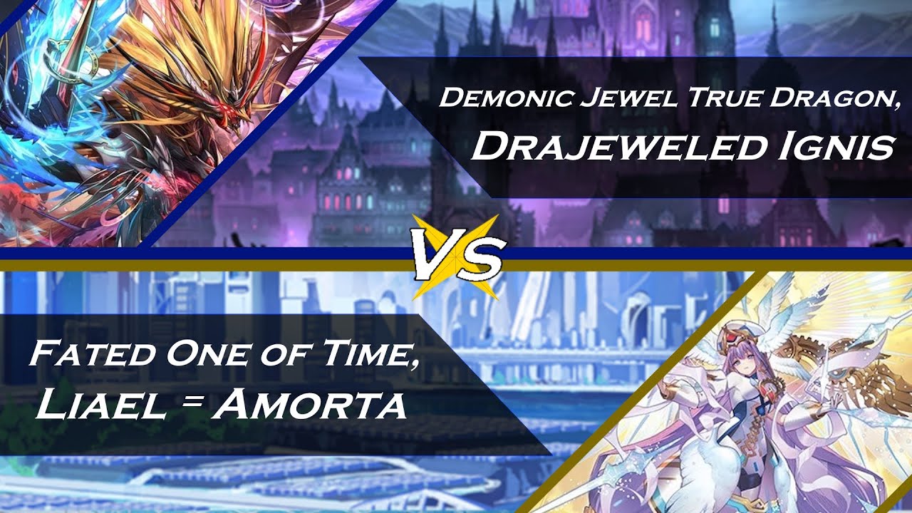 Drajeweled Ignis vs Liael゠Amorta - Cardfight Vanguard Standard Format