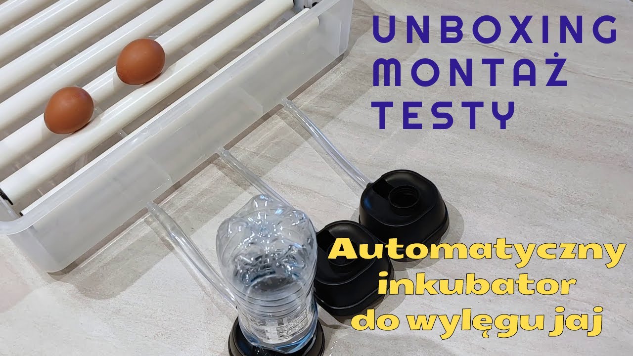 Automatyczny inkubator do wylęgu jaj - unboxing, montaż, pierwsze uruchomienie i testy // Wylęgarka