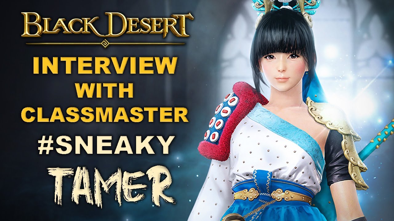 🎤 BDO | Tamer Awakening - Interview With Sneaky | "Cute On The Outside" of Black Desert Online |
