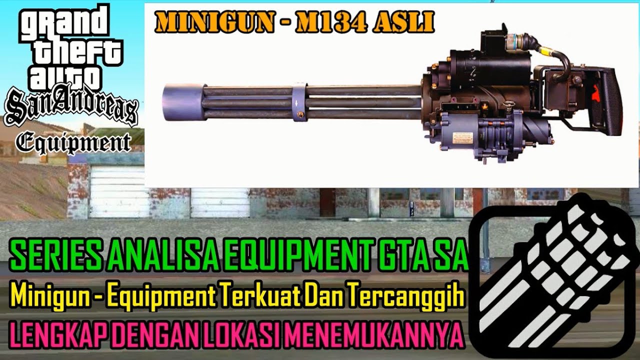 Series Equipment GTA SA : Minigun - Paijo Gaming
