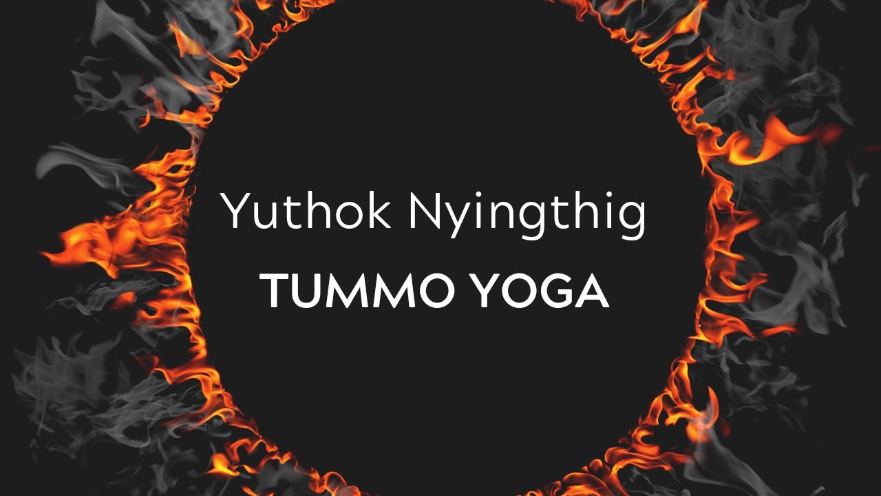Yuthok Nyingthig Tummo Yoga