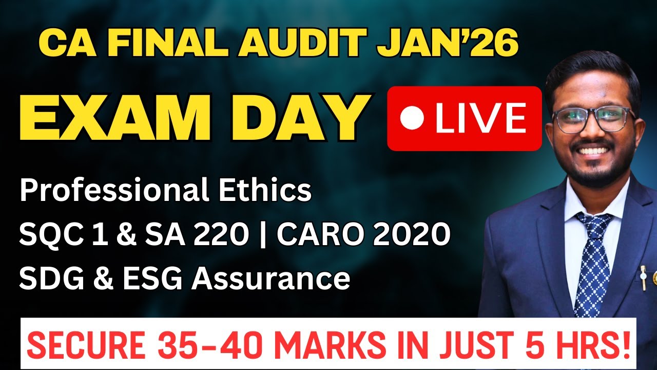 Exam Day LIVE | Professional Ethics | SQC 1 & SA 220 | CARO 2020 | CA Final Audit | AIR 5, 6, 32