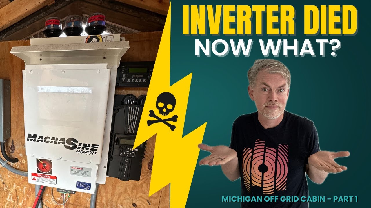 My Inverter Died... Now What? | Off Grid Solar Troubleshooting