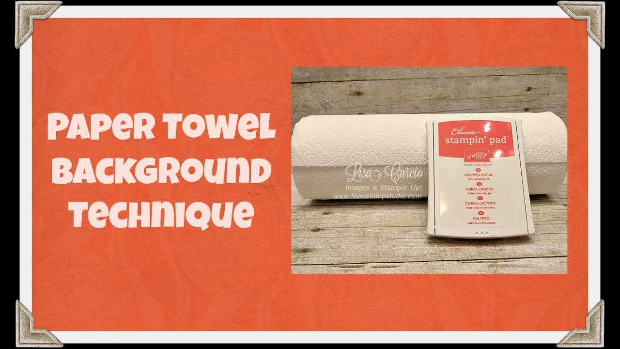 Quick Crafting Tip - Paper Towel Background Technique