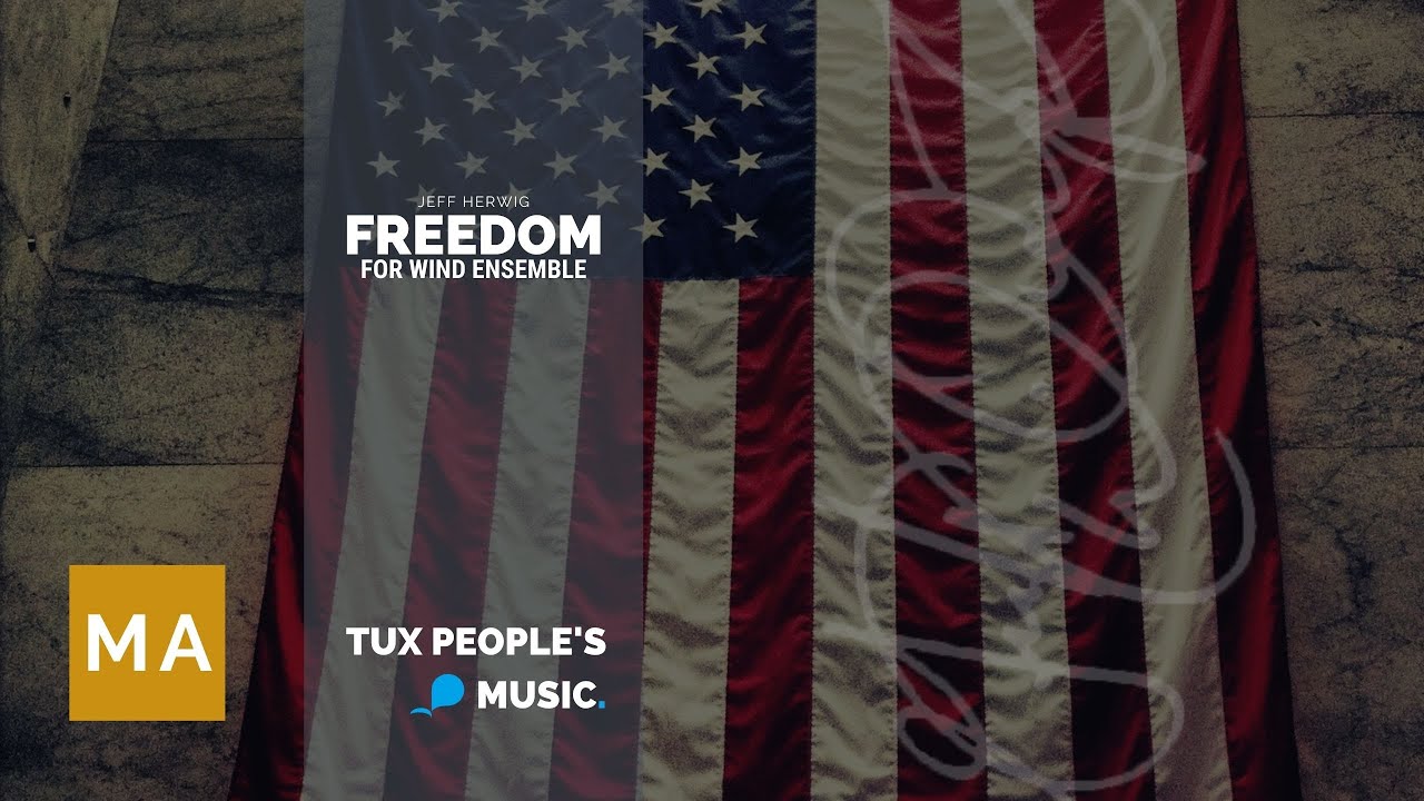Freedom (Concert Band) - Jeff Herwig