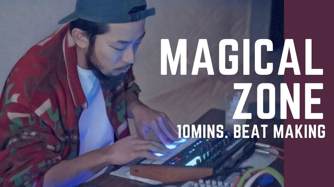 ANALOG4 - Magical Zone #6  [10Mins. Beat Making]