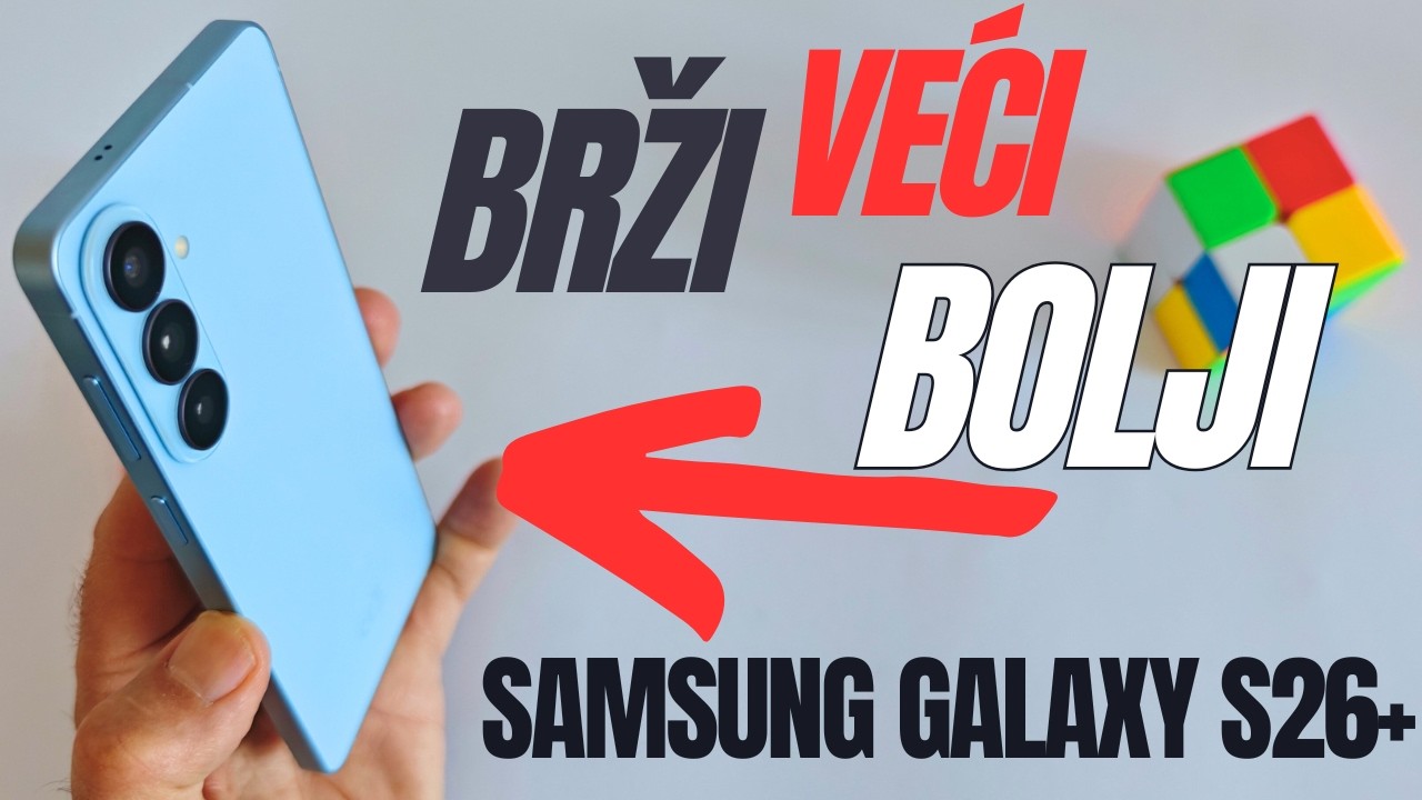 Brža i bolja Samsung S26 serija telefona - Samsung Galaxy S26+ recenzija