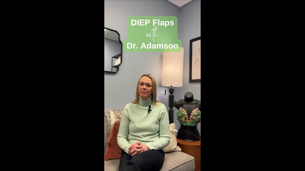 DIEP Flap with Dr. Adamson