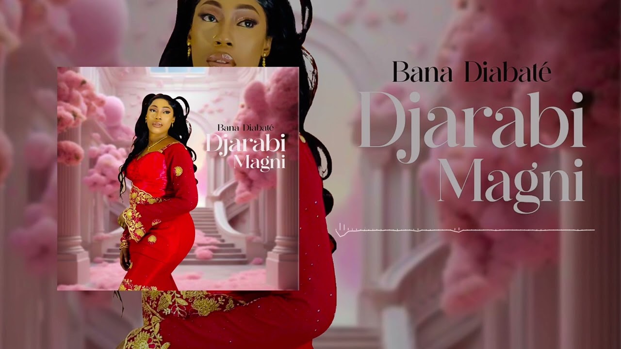 Bana Diabaté - Djarabi Magni (Son Officiel)