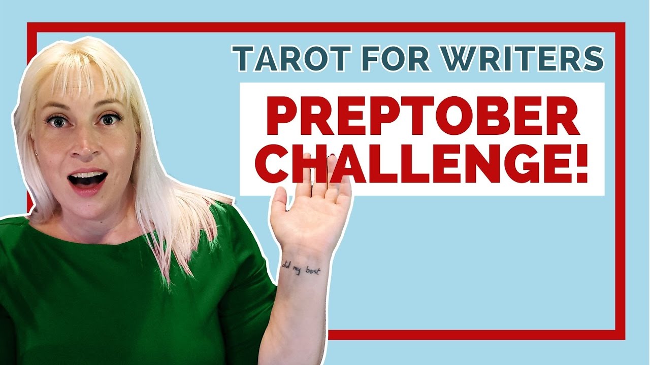 Kicking off the NaNoWriMo Preptober (with Tarot!) Challenge - Tarot for Writers Series