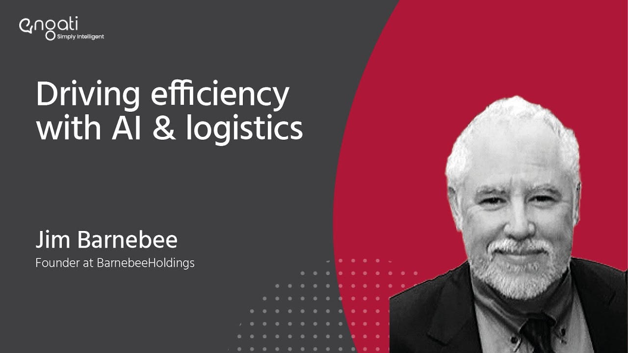 Driving efficiency with AI & logistics - Jim Barnebee on Engati CX