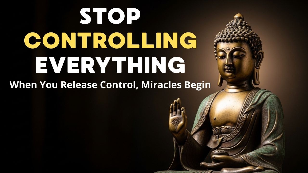 Stop Controlling Everything: The Buddhist Path to Inner Peace