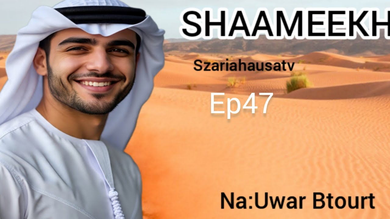 Shameekh-Ep47