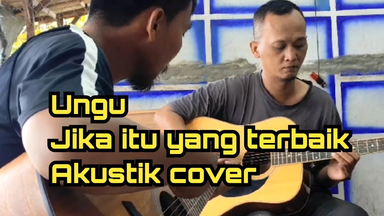 Ungu – Jika Itu Yang Terbaik (Akustik Cover Terbaik 2026)