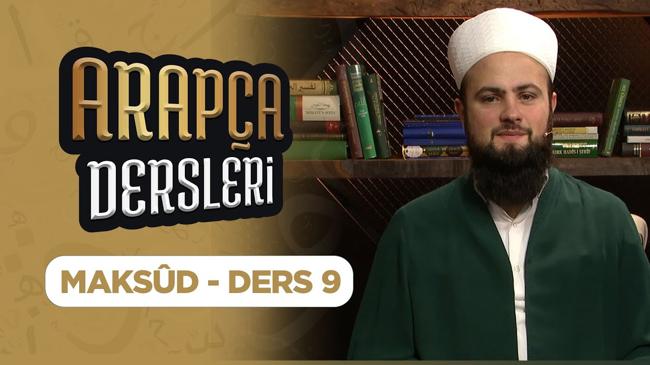 Arapca Dersleri Ders 9 (Maksûd-İsmi Meful) Lâlegül TV