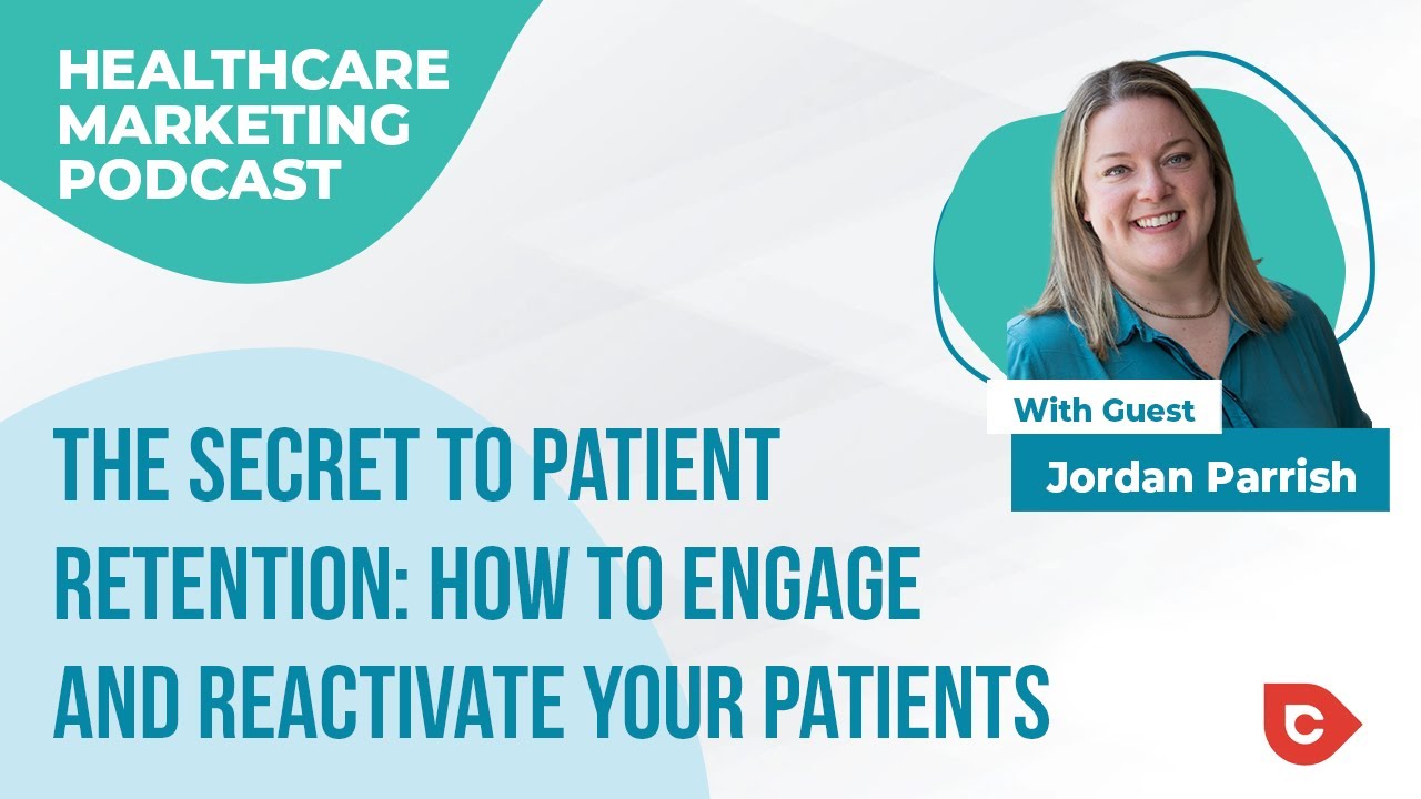 The Secret to Patient Retention: How to Engage and Reactivate Your Patients