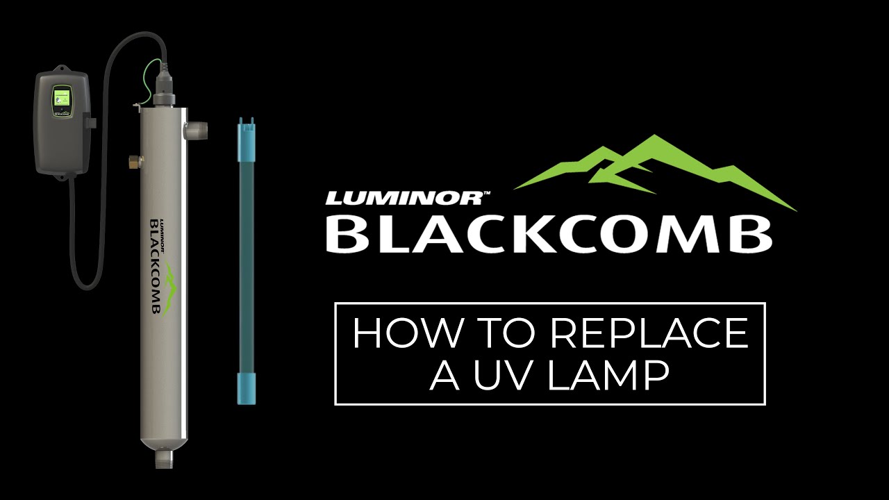 LUMINOR BLACKCOMB How to replace the lamp on your UV System