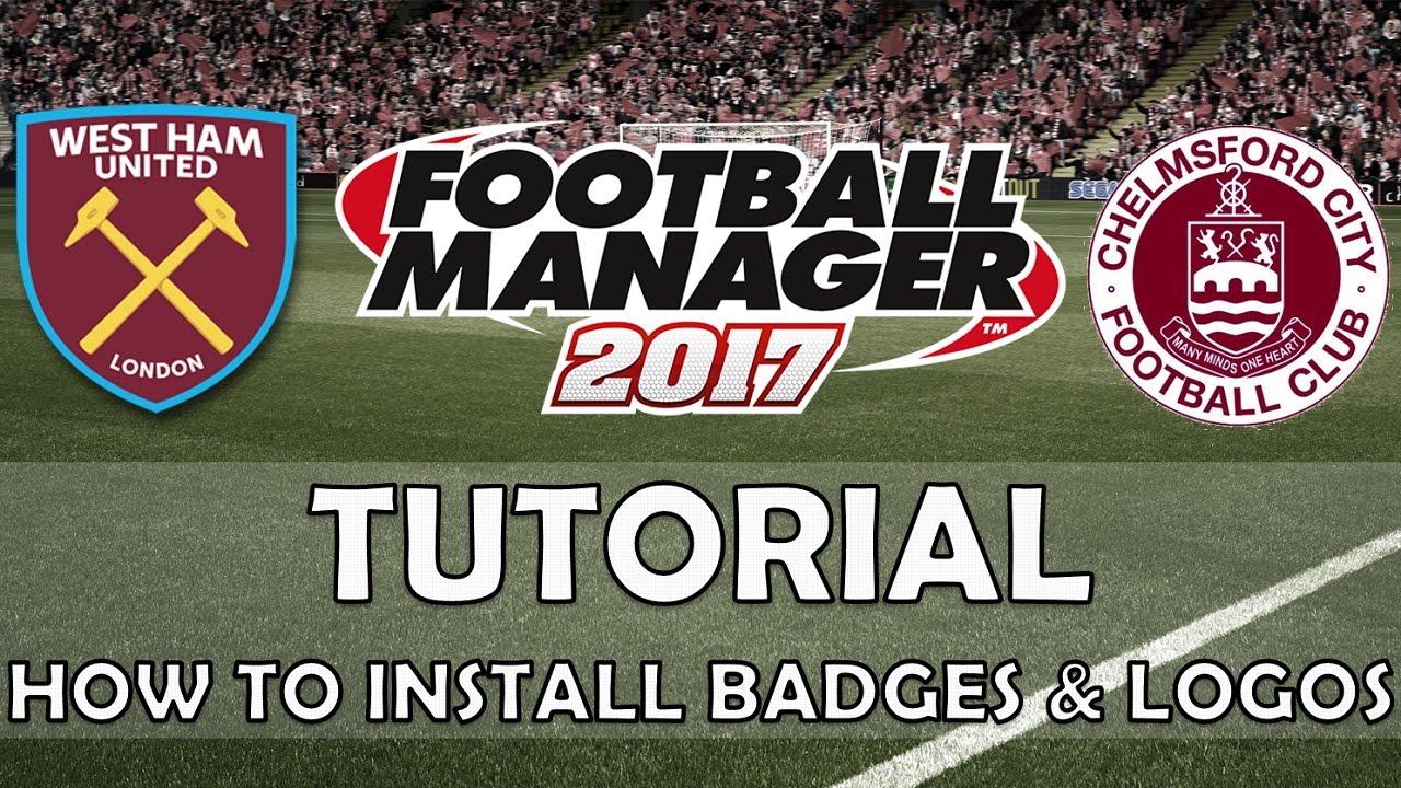 How to Install Badges & Logos | Football Manager 2017/2018