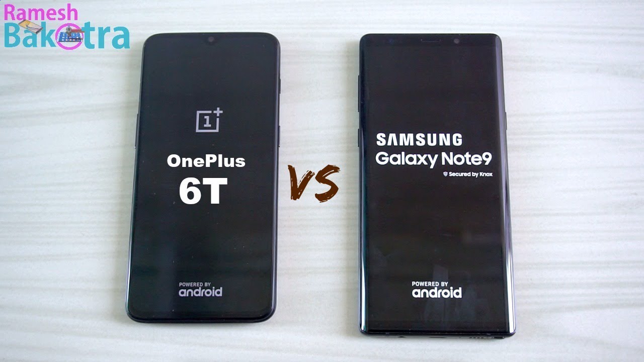 OnePlus 6T vs Samsung Galaxy Note 9 SpeedTest and Camera Comparison