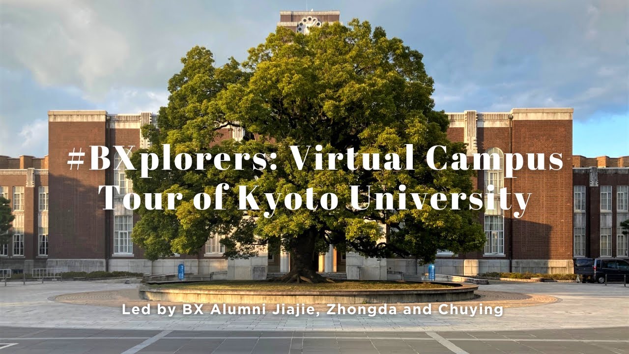 #BXplorers: Virtual Campus Tour of Kyoto University
