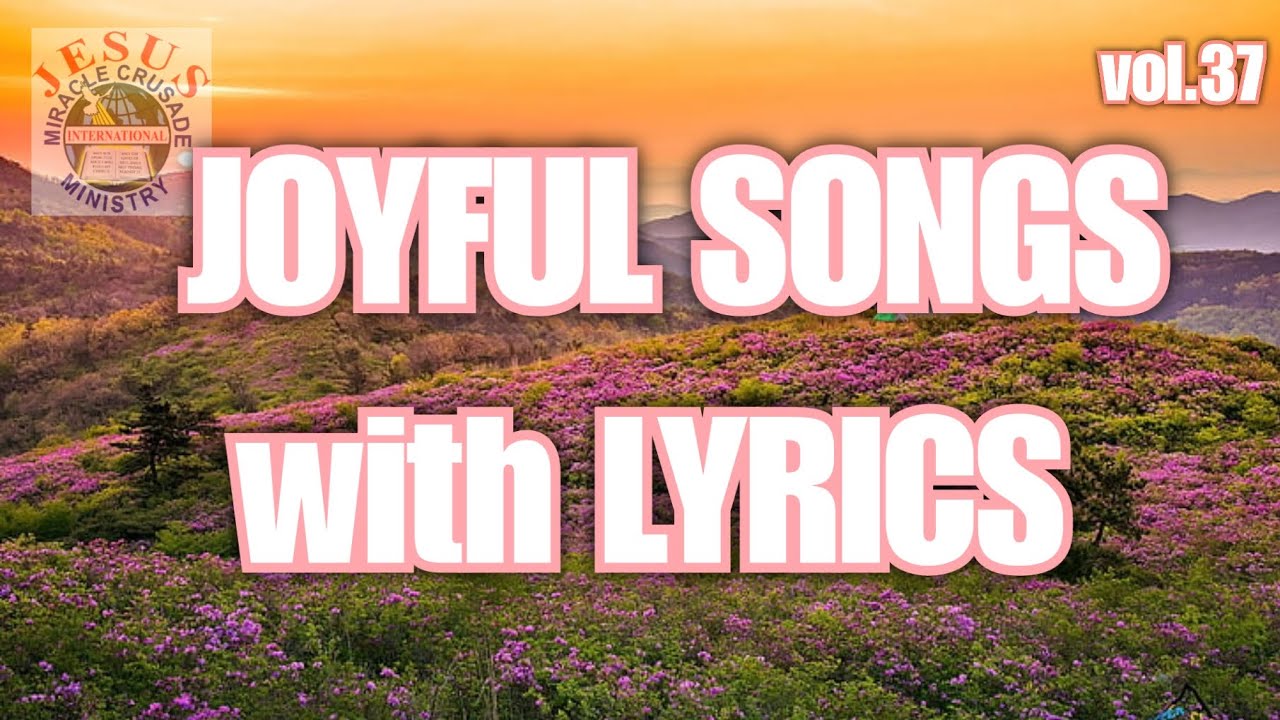 Joyful Christian songs with lyrics _v37| Non-stop Christian Worship Songs| JMCIM